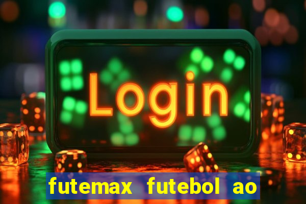 futemax futebol ao vivo hd